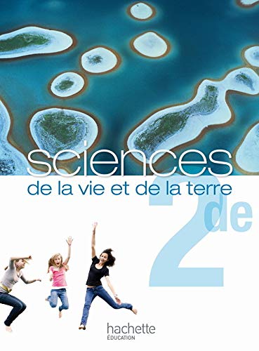 Sciences de la vie et de la terre 2de - Livre de l'élève Grand format - Edition 2010 (S.V.T. lycée (Desormes))