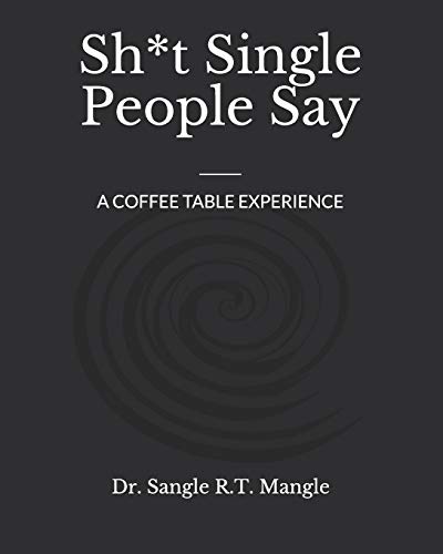 Sh*t Single People Say: The Online Dating Chronicles