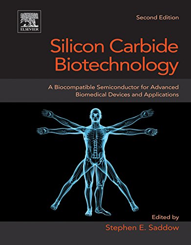 Silicon Carbide Biotechnology: A Biocompatible Semiconductor for Advanced Biomedical Devices and Applications (English Edition)