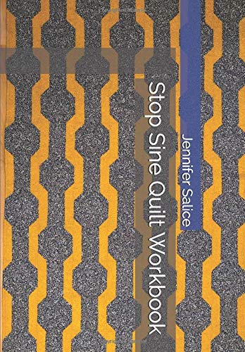 Stop Sine Quilt Workbook (White Willow Quilts)