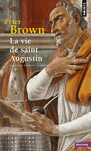 Vie de Saint Augustin(la) (Points Histoire)