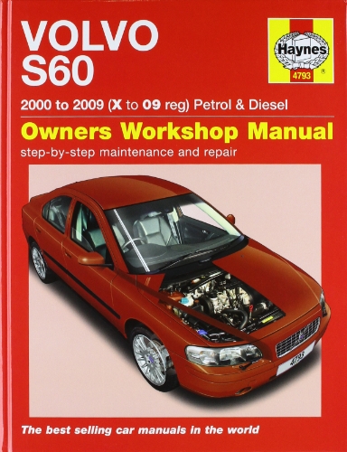 Volvo S60 Petrol and Diesel Service and Repair Manual: 2000 to 2009 (Haynes Service and Repair Manuals)