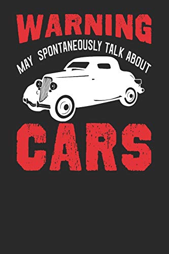 Warning May Spontaneously Start Talking About Cars: Funny Composition Notebook for Mechanics and Cars Lovers. Wide Ruled Blank Lined paper. Journal, ... Gift for Birthday, Christmas, Kids, boys