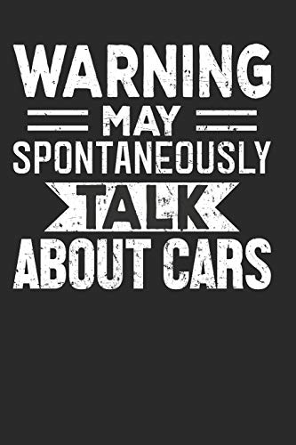 Warning May Spontaneously Start Talking About Cars: Funny Composition Notebook for Mechanics and Cars Lovers. Wide Ruled Blank Lined paper. Journal, ... Gift for Birthday, Christmas, Kids, boys