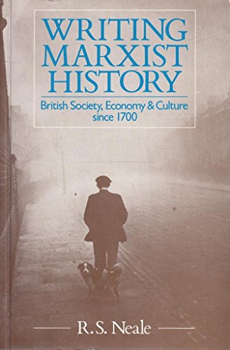 Writing Marxist History: British Society, Economy and Culture Since 1700