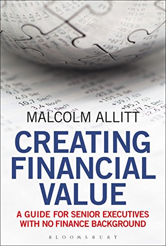 Creating Financial Value: A Guide for Senior Executives with No Finance Background (English Edition)