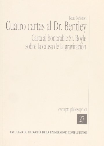 Cuatro cartas al Dr. Bentley (Excerpta Philosophica)