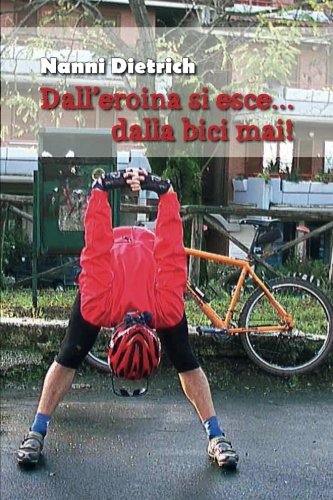 Dall'eroina si esce... dalla bici mai! (Tempo libero)