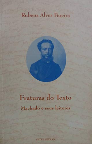 Fraturas do texto: Machado e seus leitores