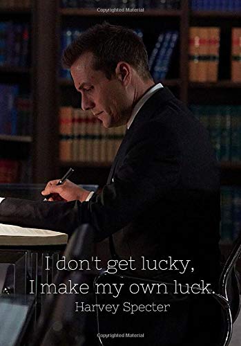 I don't get lucky, I make my own luck - Harvey Specter: Suits TV show notebook (journal), TV shows notebook, motivation notebook, entrepreneurs ... notebook gift, business students notebook