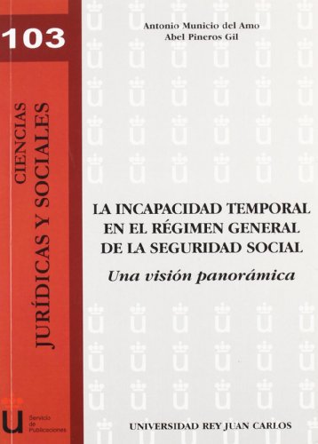 La Incapacidad Temporal En El Régimen General De La Seguridad Social (URJC - Ciencias Jurídicas y Sociales)