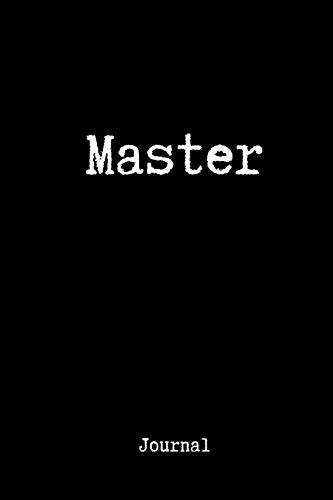 Master Journal: Blank Lined Journal Paper | BDSM Dominant Submissive Couples Notebook | Adult Gifts for your Dominatrix Master Mistress. DOM SUB Diary for Exploring your Sexual Kinky Side.