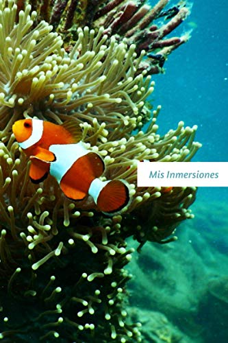 Mis Inmersiones: Diario de Submarinismo Tamaño A5 Para Apuntar Todas Tus Inmersiones | Con Espacio Para Fecha, Lugar, Nro, Paradas, Presión, Clima... ... Perfecto para Buceadores o Amantes del Buceo