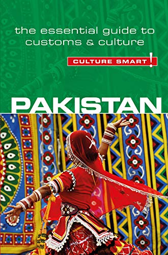 Pakistan - Culture Smart! [Idioma Inglés]: The Essential Guide to Customs & Culture