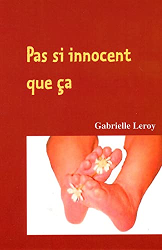 Pas si innocent que ça...: Tome I (French Edition)