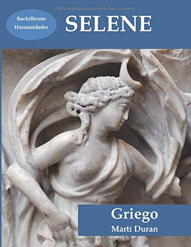 SELENE: Griego (versión en B/N) (Bachillerato - método para aprender griego)