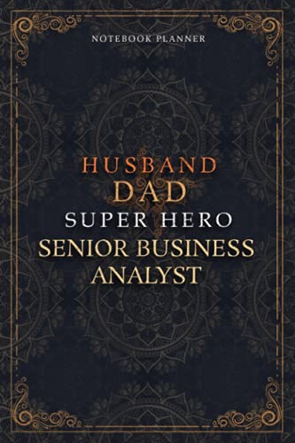 Senior Business Analyst Notebook Planner - Luxury Husband Dad Super Hero Senior Business Analyst Job Title Working Cover: Money, 5.24 x 22.86 cm, 6x9 ... Home Budget, A5, To Do List, Daily Journal