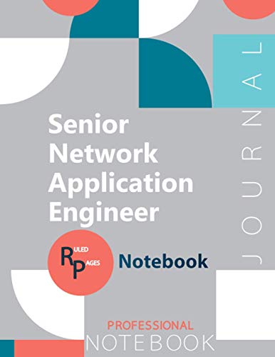 Senior Network Application Engineer Journal, Certification Exam Preparation Notebook, examination study writing notebook, Office writing notebook, 154 pages, 8.5” x 11”, Glossy cover