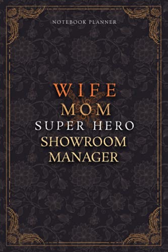 Showroom Manager Notebook Planner - Luxury Wife Mom Super Hero Showroom Manager Job Title Working Cover: Planner, Lesson, A5, College, 6x9 inch, 120 Pages, Diary, 5.24 x 22.86 cm, Teacher, Home Budget