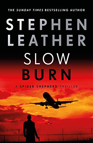 Slow Burn: The 17th Spider Shepherd Thriller (The Spider Shepherd Thrillers) (English Edition)