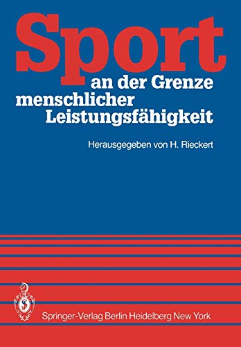 Sport an der Grenze menschlicher Leistungsfähigkeit: Symposium Kiel 21.-23. Juni 1980