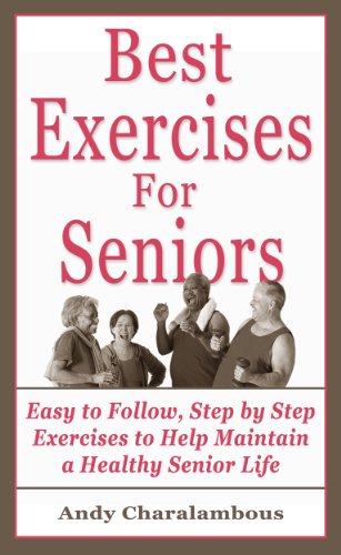 The Best Exercises for Seniors - Step by Step Exercises to Help Maintain a Healthy Senior Life (Fit Expert Series) (English Edition)