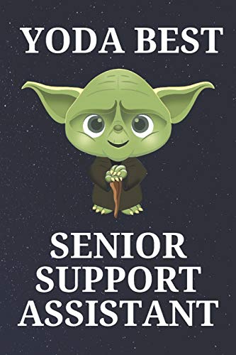 Yoda Best Senior Support Assistant: Unique and Funny Appreciation Gift Perfect For Writing Down Notes, Journaling, Staying Organized, Drawing or Sketching