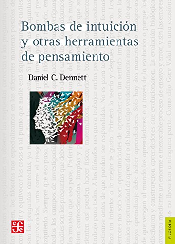 Bombas de intuición y otras herramientas del pensamiento (Ciencia y Tecnologia)