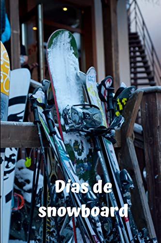 Días de snowboard: Diario de snowboard| Cuaderno de snowboard 122 páginas 6x9 pulgadas | Regalo para los chicos y chicas que practican el deporte del snowboard | diario de deportes. (Diario snowboard)