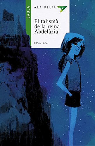 El talismà de la reina Abdelàzia: 47 (Ala Delta Serie verda)