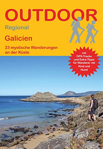 Galicien: 23 mystische Wanderungen an der Küste: 443