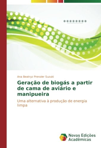 Geração de biogás a partir de cama de aviário e manipueira