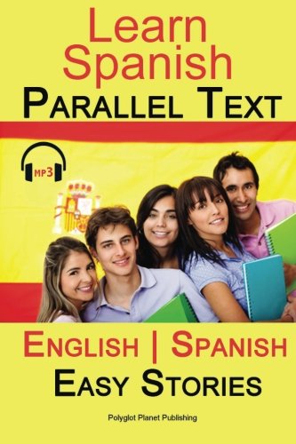 Learn Spanish - Parallel Text - Easy Stories (Bilingual, English - Spanish) Audi