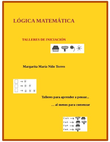 LOGICA MATEMÁTICA. Talleres de iniciación