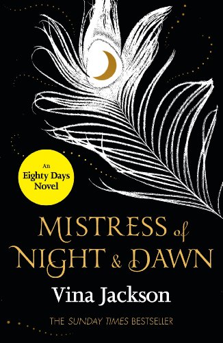 Mistress of Night and Dawn: The most addictive and unforgettable love story you'll read this year (English Edition)