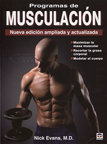 PROGRAMAS DE MUSCULACIÓN: NUEVA EDICICIÓN AMPLIADA Y ACTUALIZADA (En Forma (tutor))