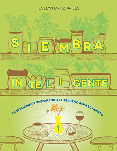 Siembra Inteligente: Conociendo y preparando el terreno para el huerto. #1