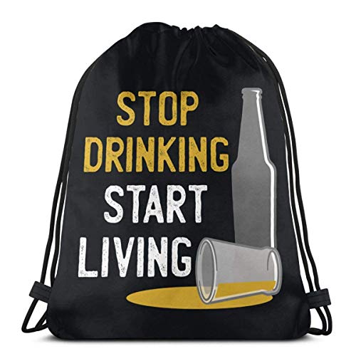 Stop Drinking, Start Living Mochila con cordón para el hombro, bolsa de gimnasio