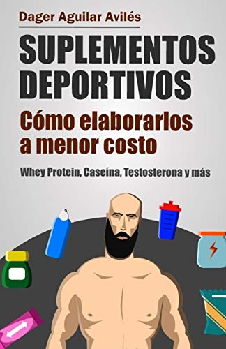 Suplementos deportivos: Cómo elaborarlos a menor costo.