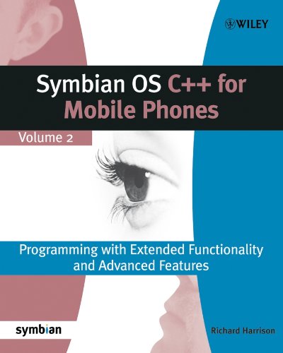 Symbian OS C++ for Mobile Phones: Programming with Extended Functionality and Advanced Features (Symbian Press Book 33) (English Edition)