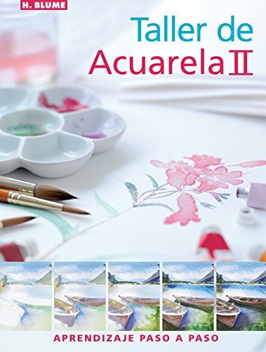 Taller de acuarela II: 74 (Artes, técnicas y métodos)