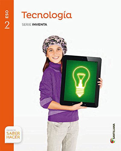 TECNOLOGIA SERIE INVENTA 2 ESO SABER HACER - 9788483055533