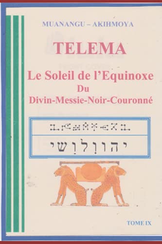 TELEMA: SOLEIL D'EQUINOXE DU DIVIN MESSIE NOIR COURONNE