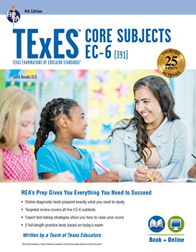 Texes Core Subjects Ec-6 391 Book + Online, 4th Ed. (Texes Teacher Certification Test Prep)