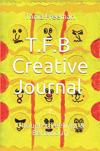 T.F.B: (Thoughts, Feeling & Behaviour) Creative Journal