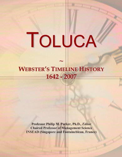 Toluca: Webster's Timeline History, 1642 - 2007