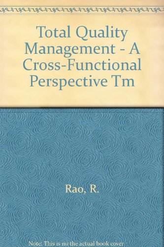 Total Quality Management - A Cross-Functional Perspective Tm