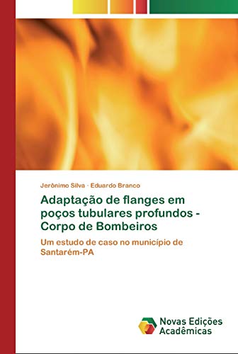 Adaptação de flanges em poços tubulares profundos - Corpo de Bombeiros: Um estudo de caso no município de Santarém-PA