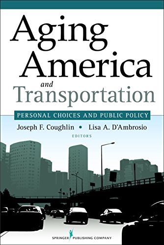 Aging America and Transportation: Personal Choices and Public Policy (English Edition)