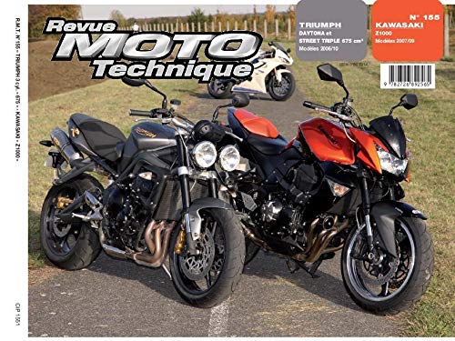 E.T.A.I - Revue Moto Technique 155.1 - KAWASAKI Z1000 - 2007 à 2009 + TRIUMPH STREET TRIPLE & DAYTONA - 2006 à 2010